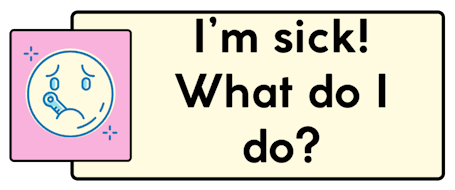 Link to page with instructions for when a student is sick