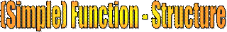 (Simple) Function - Structure