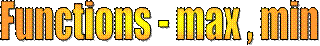 Functions - max , min