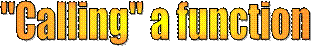 "Calling" a function 