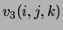 $\displaystyle v_3(i,j,k)$