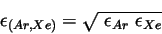 \begin{displaymath}
\epsilon_{(Ar,Xe)} = \sqrt{\ \epsilon_{Ar} \ \epsilon_{Xe}}
\end{displaymath}