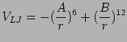 $\displaystyle V_{LJ} = - (\frac{A}{r})^6 + (\frac{B}{r})^{12}
$